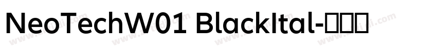 NeoTechW01 BlackItal字体转换